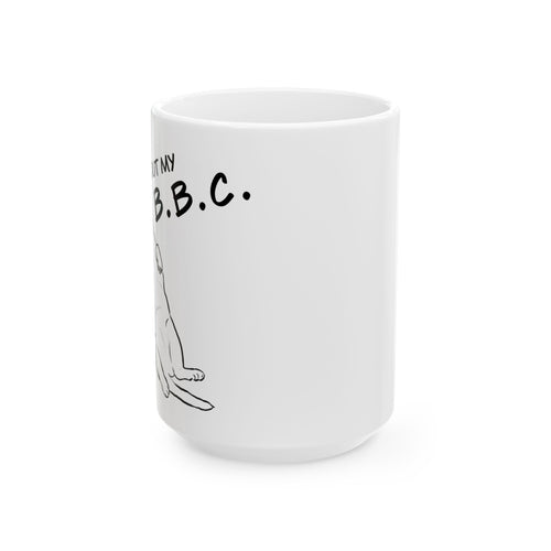 Big Beautiful Mug, (11oz, 15oz)