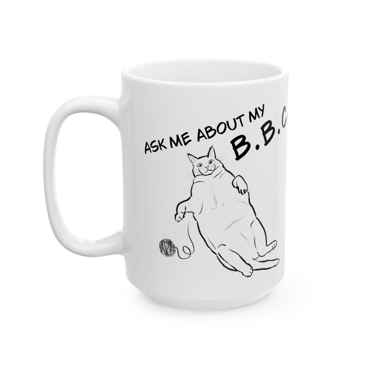 Big Beautiful Mug, (11oz, 15oz)